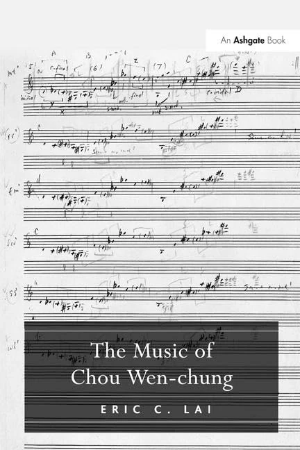 Routledge - The Music of Chou Wen-chung - Music Styles Book