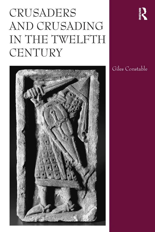 Routledge - Crusaders and Crusading in the Twelfth Century