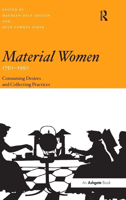 Routledge - Material Women, 1750-1950: Consumption Studies