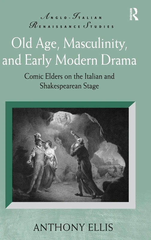 Routledge - Old Age, Masculinity, and Early Modern Drama