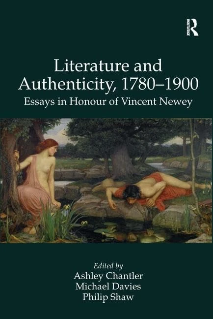 Routledge Literature and Authenticity 1780-1900 Essays