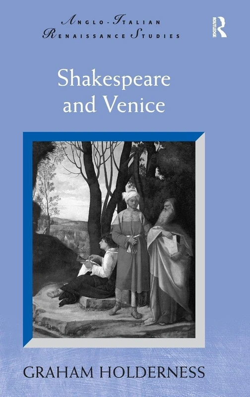 Routledge Shakespeare and Venice - Anglo-Italian Renaissance Studies