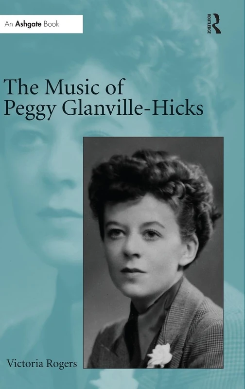 Routledge - The Music of Peggy Glanville-Hicks - Music Book
