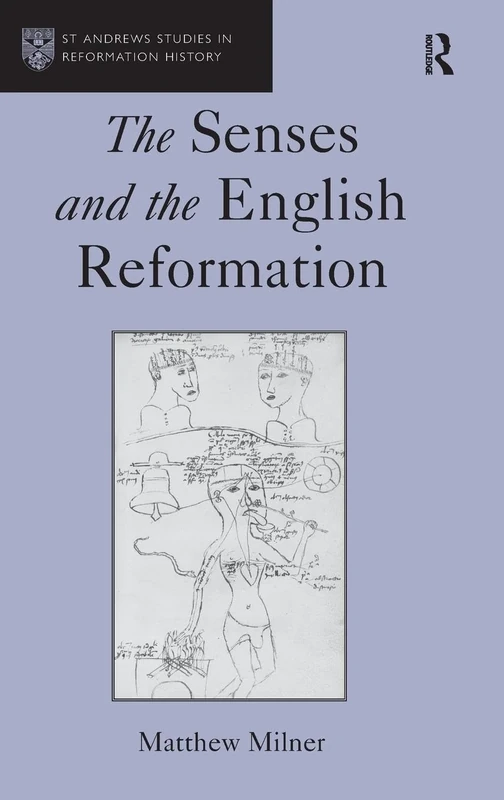 The Senses and the English Reformation (St Andrews Studies in Reformation History)