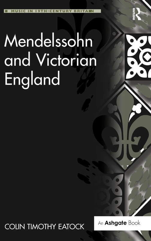 Routledge - Mendelssohn and Victorian England Music Book