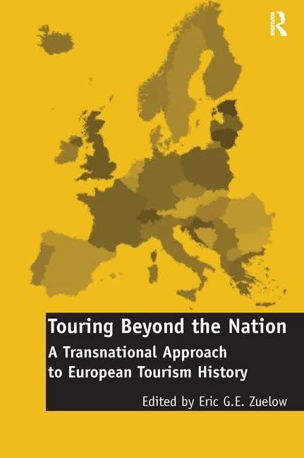 Routledge - Touring Beyond the Nation: European Tourism History