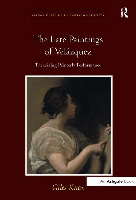 Routledge - The Late Paintings of Velazquez Book