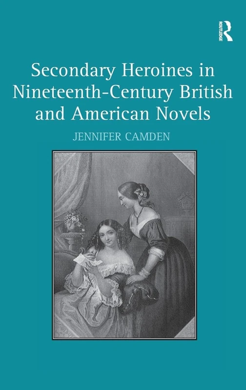 Routledge - Secondary Heroines in 19th-Century Novels