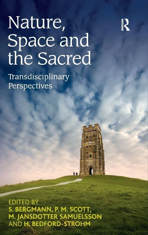 Nature, Space and the Sacred: Transdisciplinary Perspectives