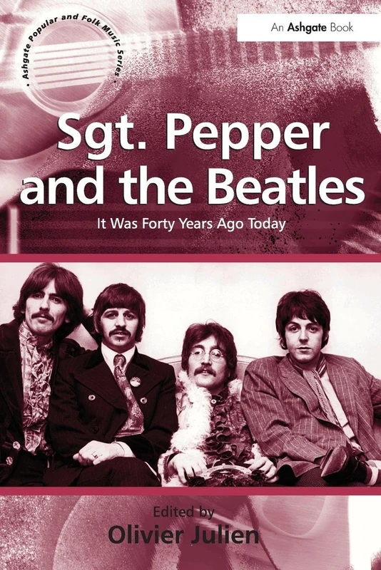 Routledge Sgt. Pepper and the Beatles - Music History Book