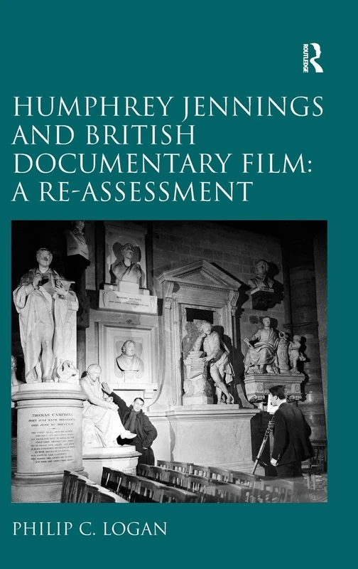 Humphrey Jennings and British Documentary Film: A Re-assessment