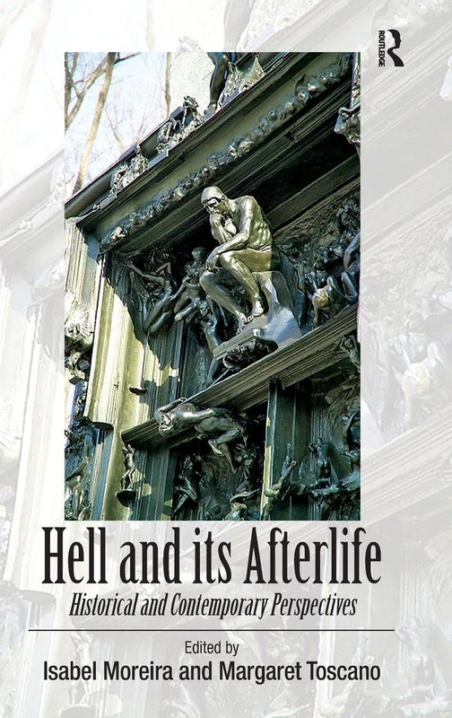 Hell and its Afterlife: Historical and Contemporary Perspectives