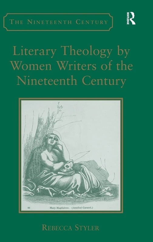 Literary Theology by Women Writers of the 19th Century - Routledge