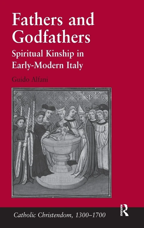 Routledge - Fathers and Godfathers: Spiritual Kinship in Italy - Image 1