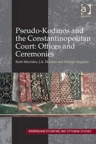 Routledge Pseudo-Kodinos and the Constantinopolitan Court