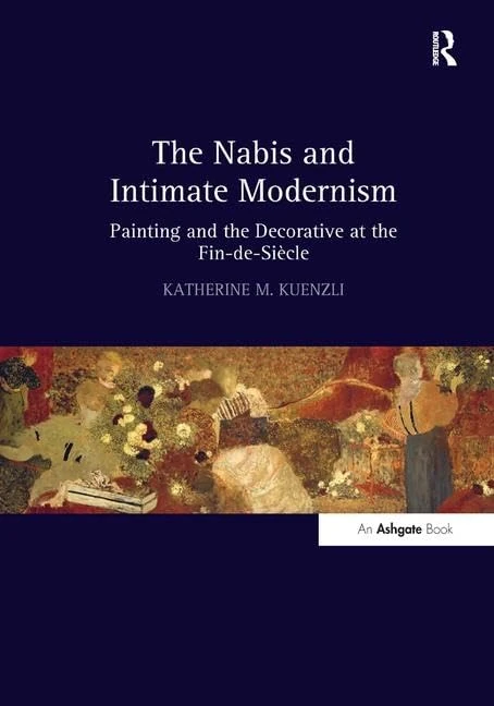 Routledge - The Nabis and Intimate Modernism Book