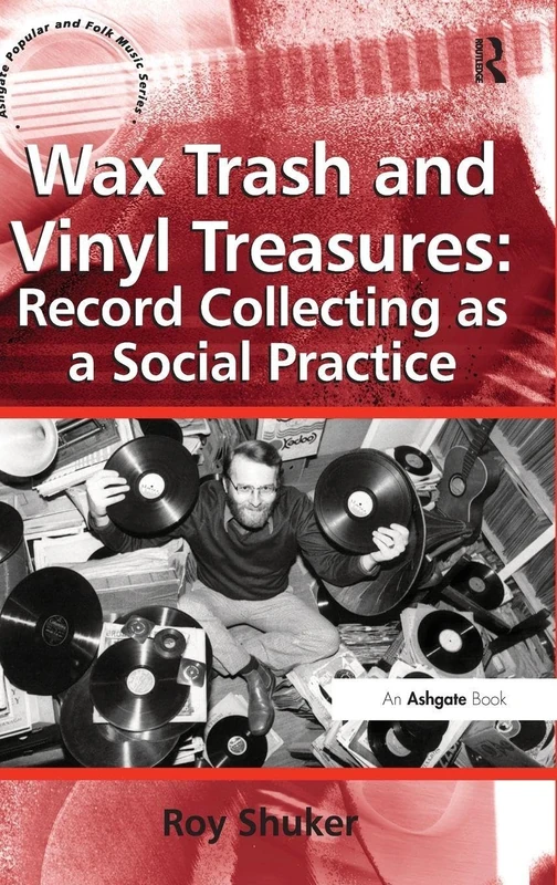 Routledge Wax Trash and Vinyl Treasures - Record Collecting Book