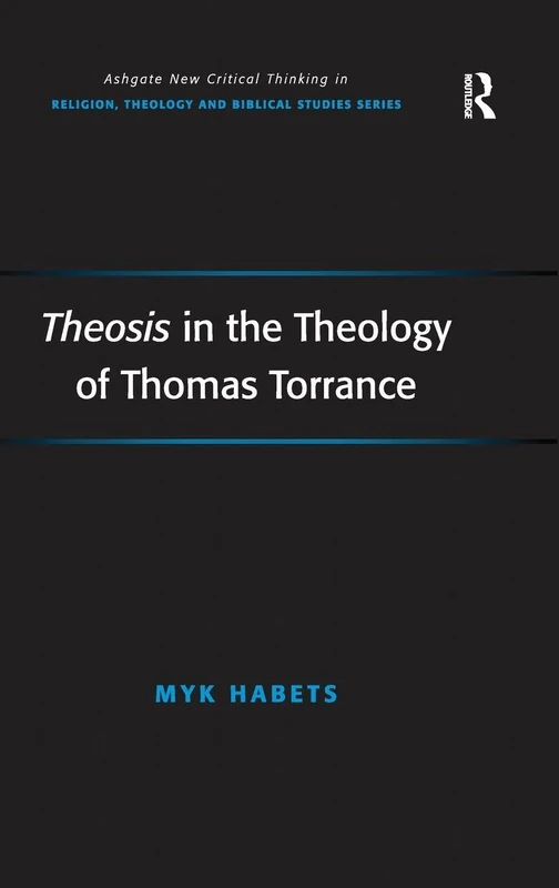 Routledge - Theosis in the Theology of Thomas Torrance