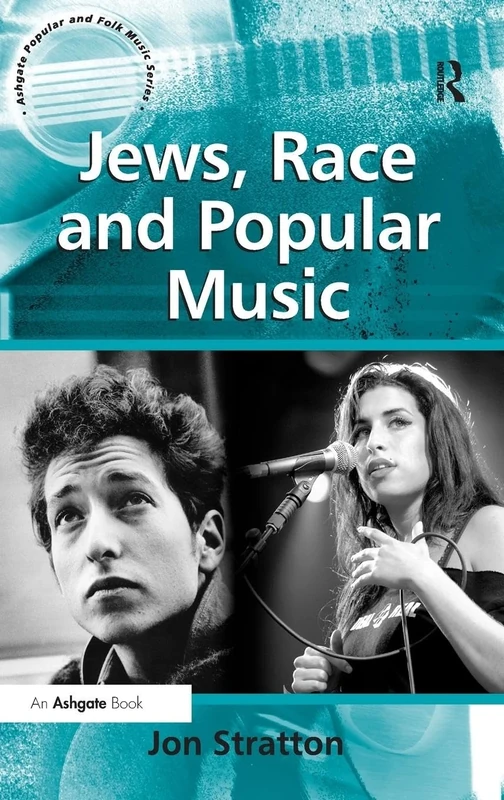 Jews, Race and Popular Music (Ashgate Popular and Folk Music Series)