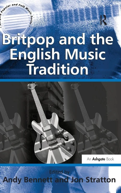 Routledge Britpop and the English Music Tradition Book