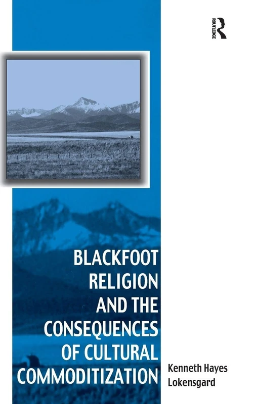 Blackfoot Religion and the Consequences of Cultural Commoditization (Vitality of Indigenous Religions) - Image 1