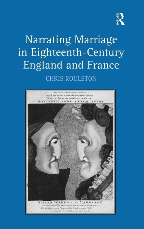 Narrating Marriage in Eighteenth-Century England and France