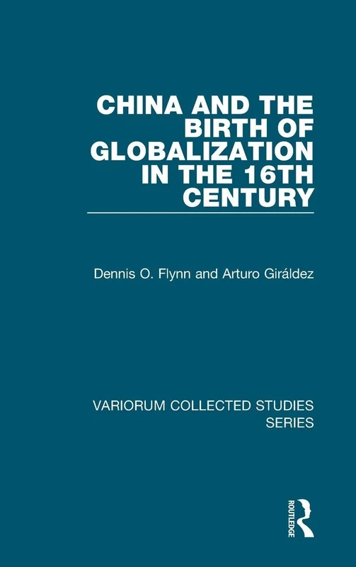 Routledge China and the Birth of Globalization 16th Century