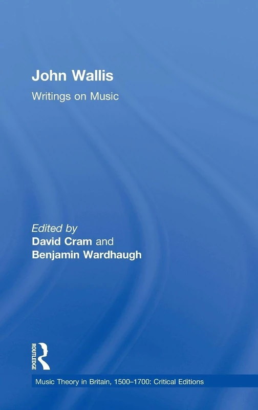 Routledge - John Wallis: Writings on Music - Critical Edition