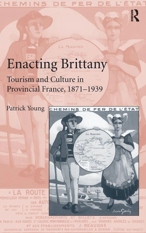 Enacting Brittany: Tourism and Culture in Provincial France