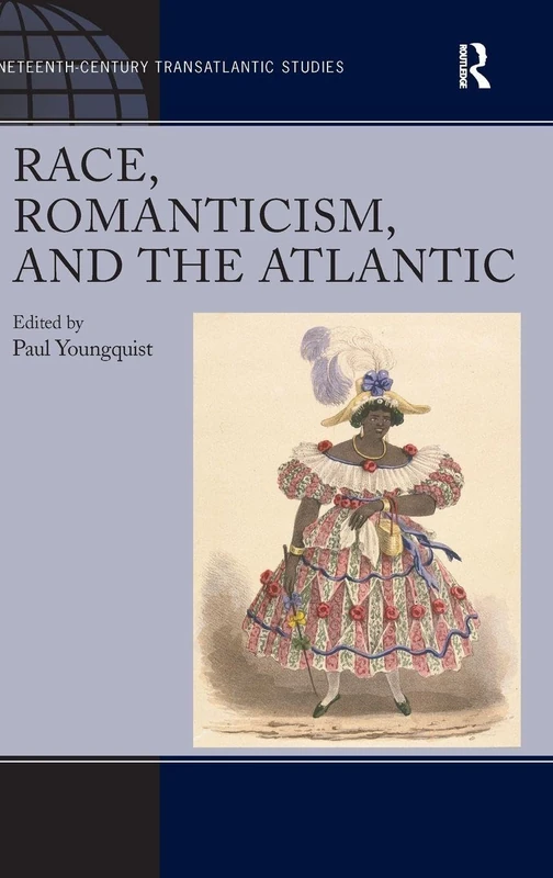 Routledge - Race, Romanticism, and the Atlantic Book