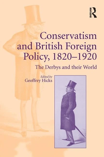 Routledge - Conservatism and British Foreign Policy 1820-1920
