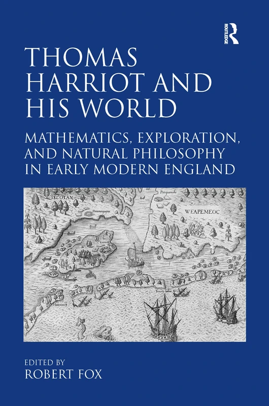 Routledge - Thomas Harriot and His World - History Book