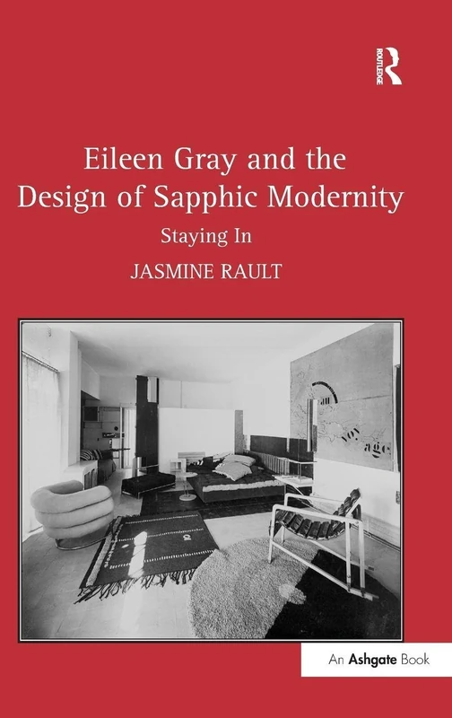 Eileen Gray and the Design of Sapphic Modernity: Staying In