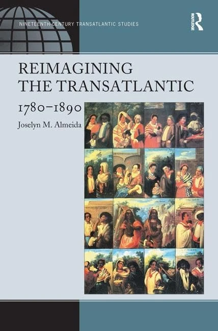 Reimagining the Transatlantic 1780-1890 - Routledge Books