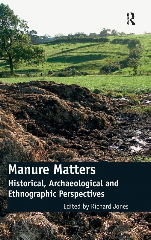 Routledge Manure Matters - Historical and Archaeological Book