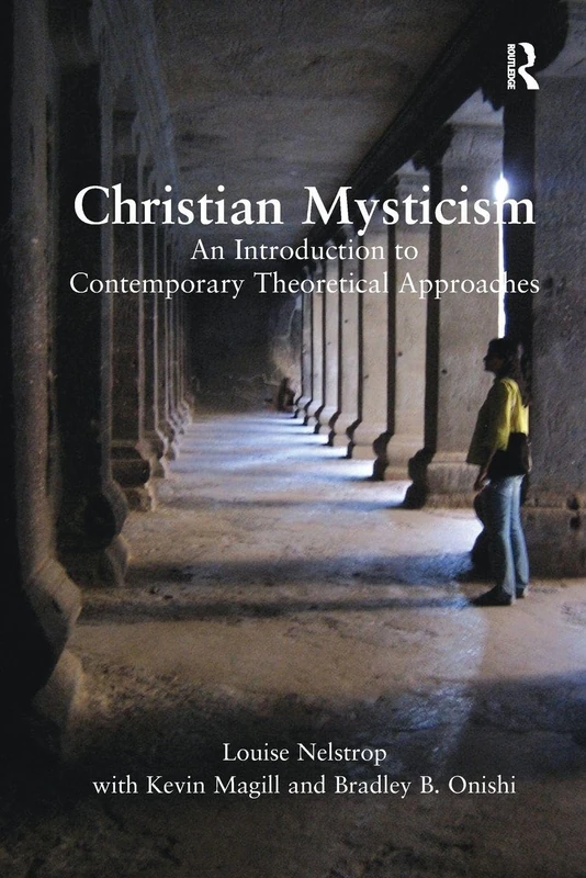 Christian Mysticism: An Introduction to Contemporary Theoretical Approaches