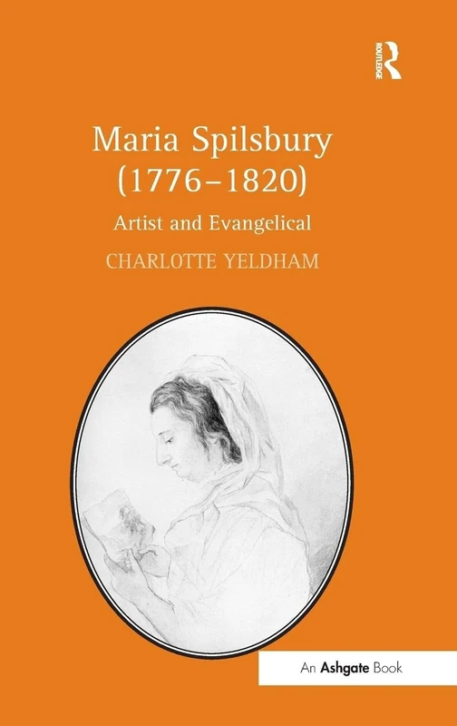 Maria Spilsbury (17761820): Artist and Evangelical