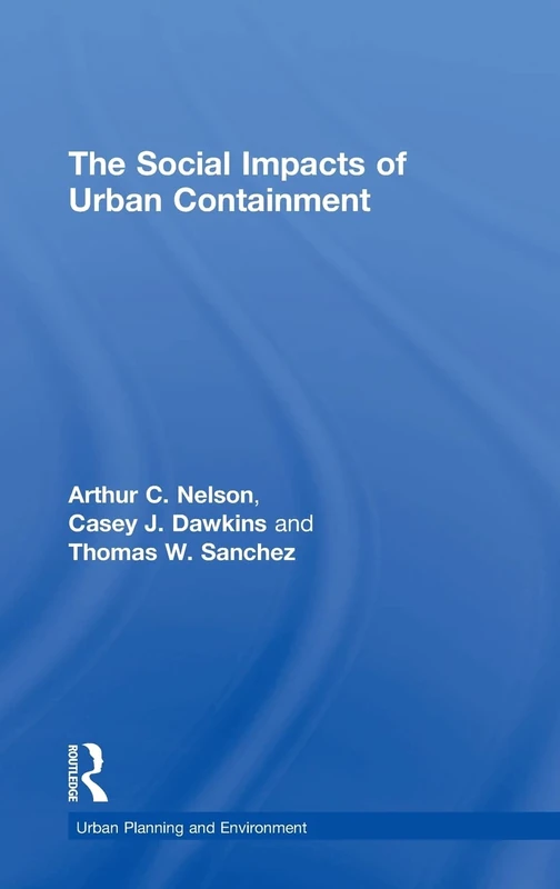 Routledge - The Social Impacts of Urban Containment Book