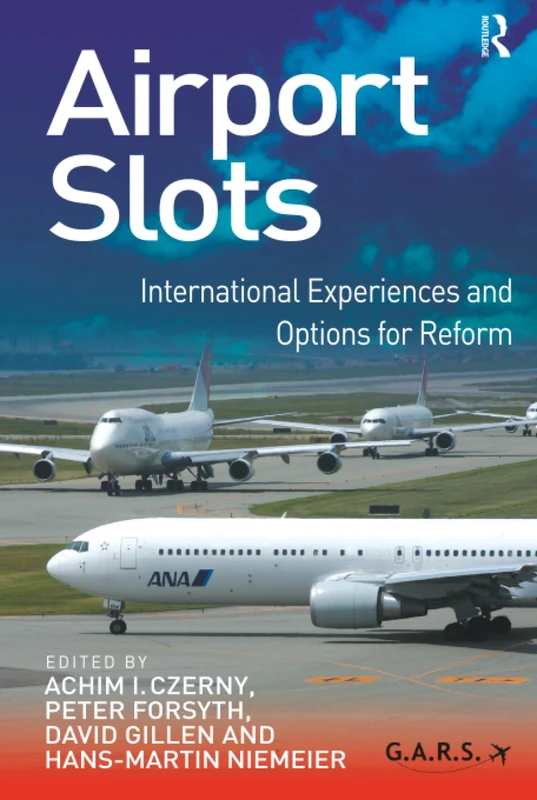 Airport Slots: International Experiences and Options for Reform