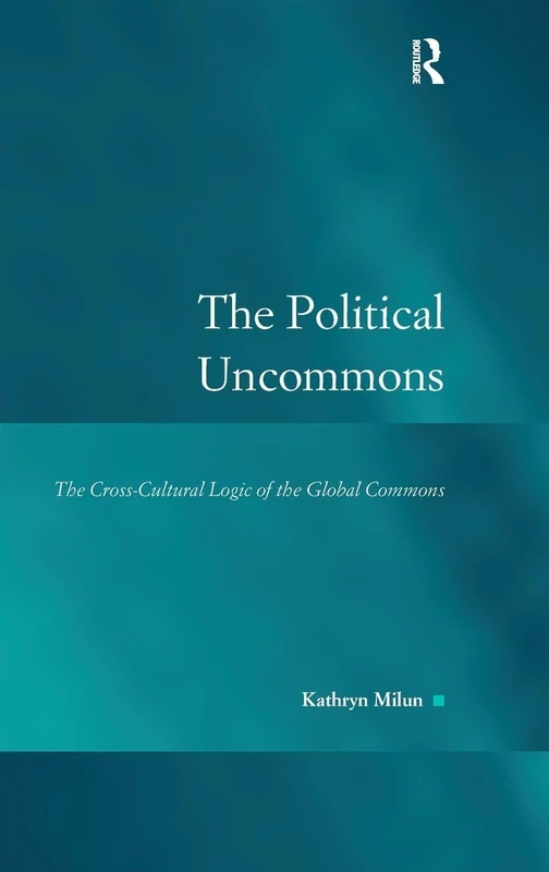 Routledge - The Political Uncommons: Global Commons Law Book