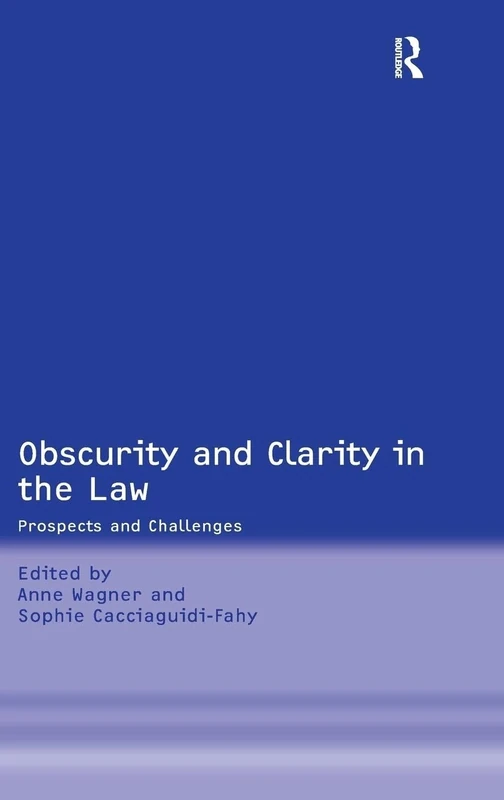 Obscurity and Clarity in the Law: Prospects and Challenges
