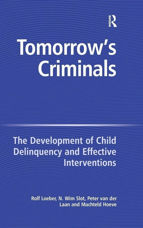 Routledge - Tomorrow's Criminals: Child Delinquency Book - Image 1
