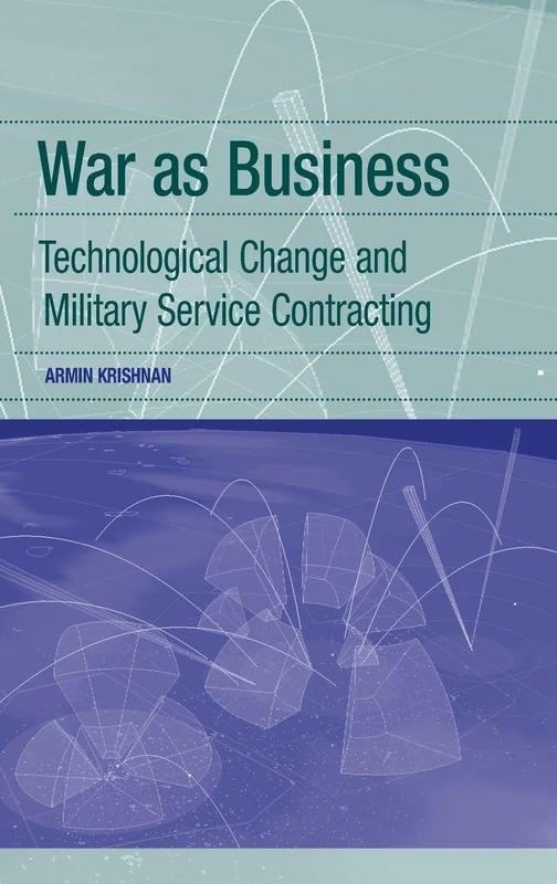 War as Business - Routledge - Military Privatization Book
