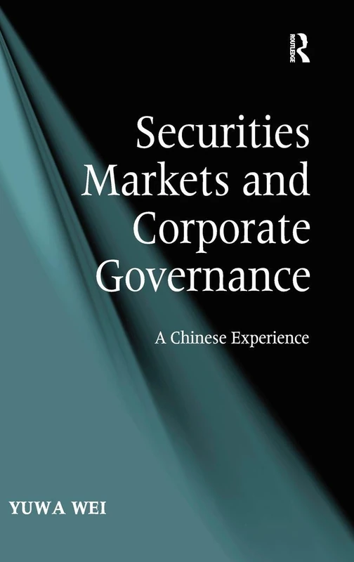 Securities Markets and Corporate Governance: A Chinese Experience