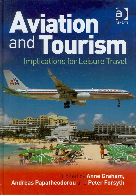 Routledge Aviation and Tourism: Implications for Leisure Travel
