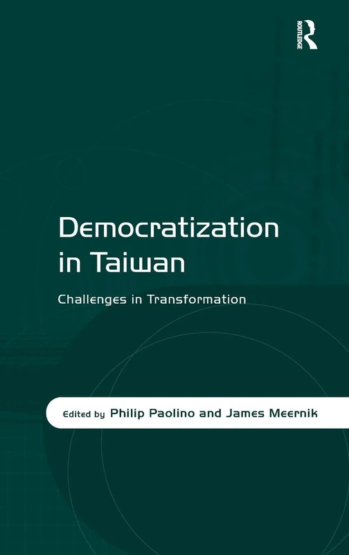 Democratization in Taiwan: Challenges in Transformation
