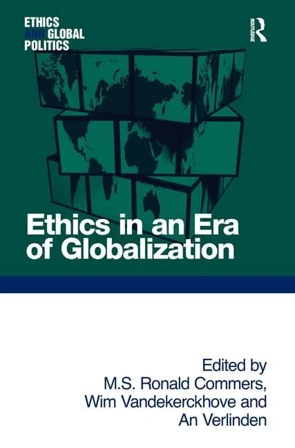 Routledge Ethics in an Era of Globalization - Global Politics