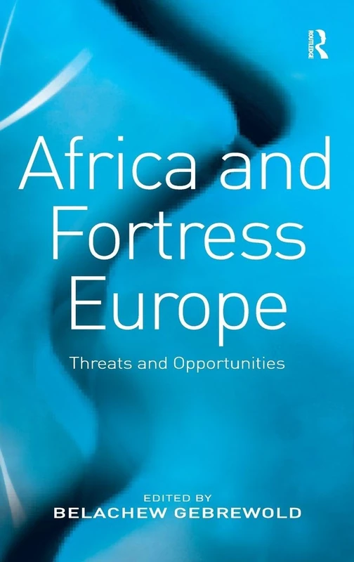 Africa and Fortress Europe: Threats and Opportunities