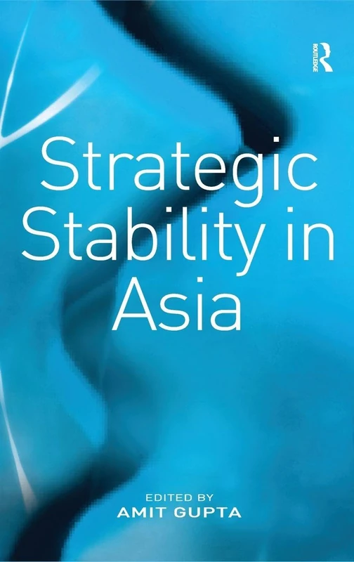 Strategic Stability in Asia - Routledge Academic Book
