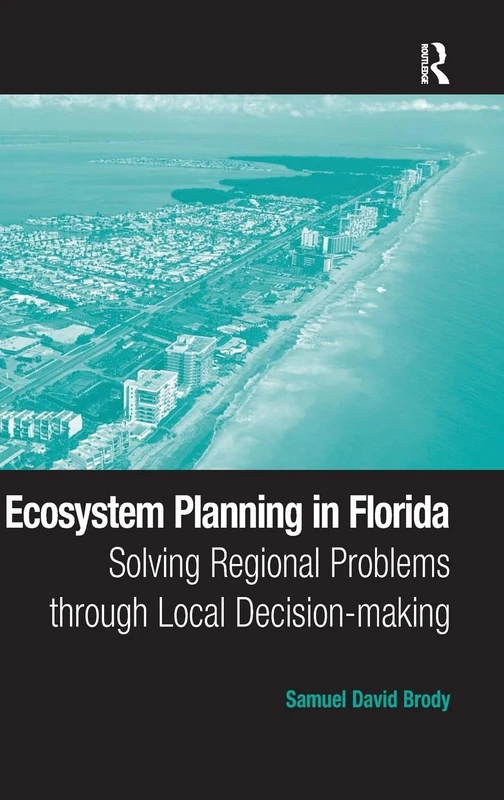 Ecosystem Planning in Florida: Solving Regional Problems through Local Decision-making